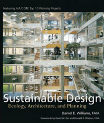Daniel Williams Architect – dwa-design, “Sustainable Design: Ecology, Architecture and Planning”,
John Wiley & Sons, Hoboken, 2007